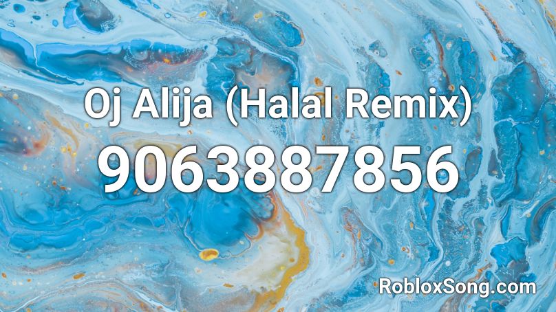 Oj Alija (Halal Remix) Roblox ID