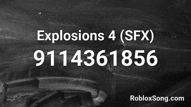 Explosions 4 (SFX) Roblox ID