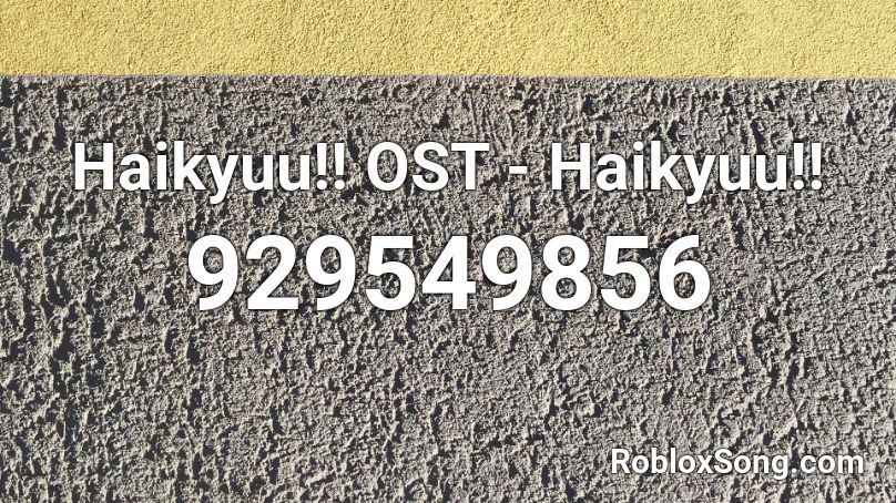 Haikyuu!! OST - Haikyuu!! Roblox ID
