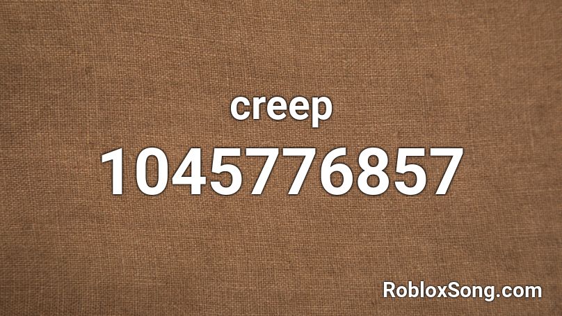 Creep Roblox Id Roblox Music Codes - roblox song id disbelief papyrus phase 1