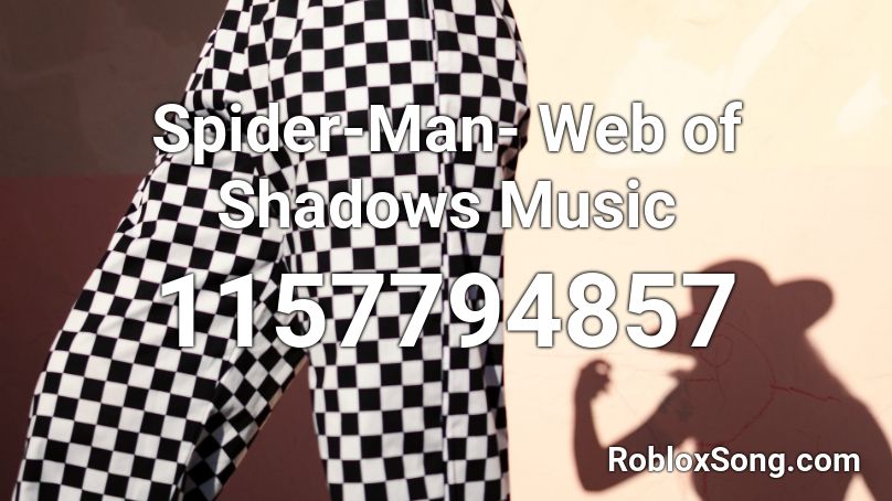 Spider-Man- Web of Shadows Music Roblox ID