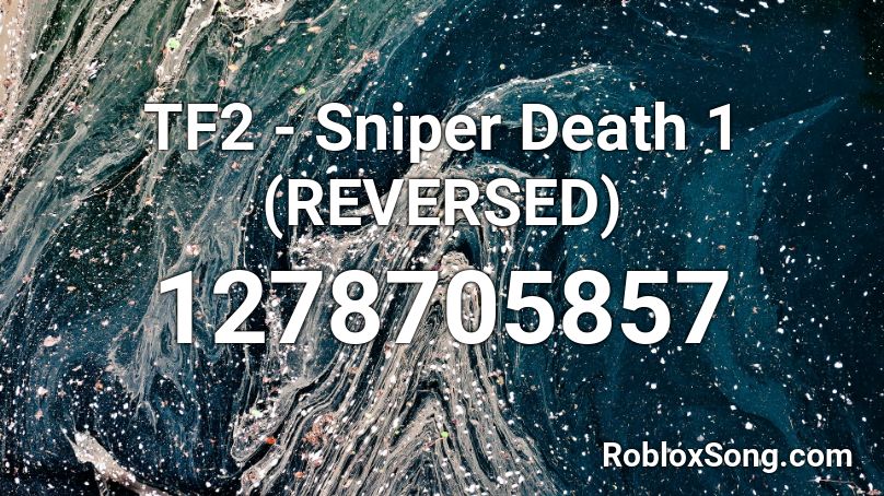 TF2 - Sniper Death 1 (REVERSED) Roblox ID