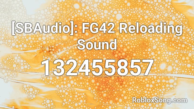 [SBAudio]: FG42 Reloading Sound Roblox ID