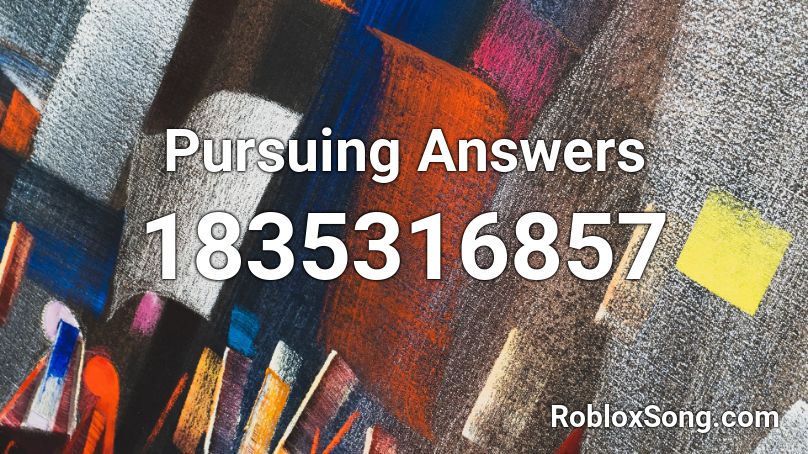 Pursuing Answers Roblox ID