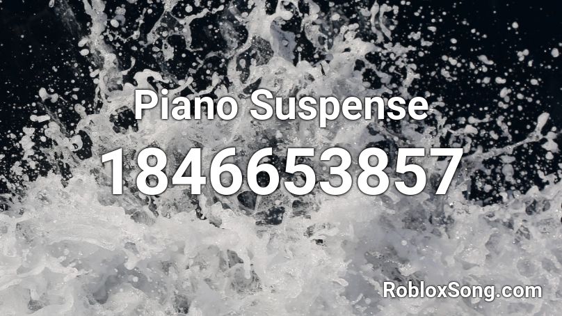 Piano Suspense Roblox ID