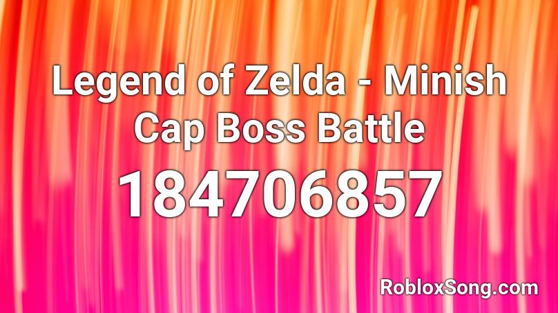 Legend of Zelda - Minish Cap Boss Battle Roblox ID