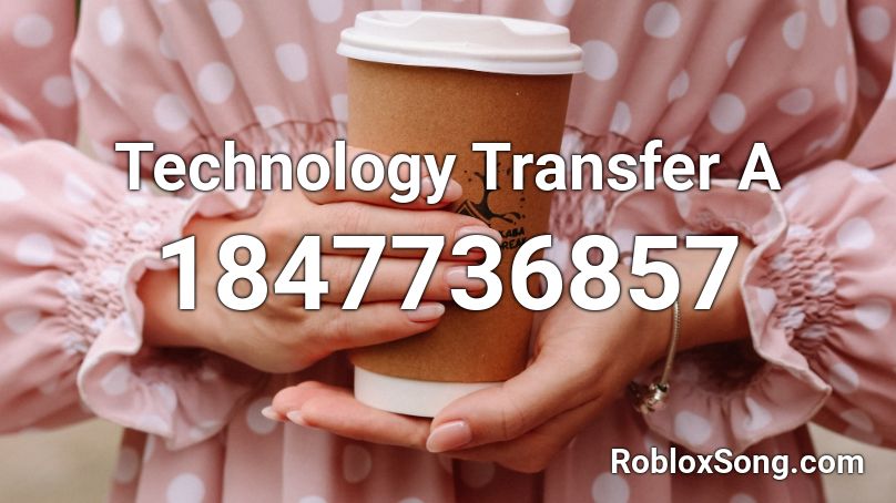 Technology Transfer A Roblox ID