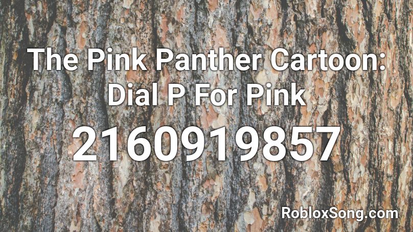 The Pink Panther Cartoon: Dial P For Pink Roblox ID
