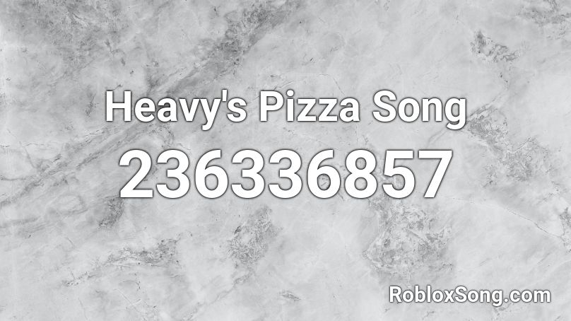 Heavy S Pizza Song Roblox Id Roblox Music Codes - roblox heavy song