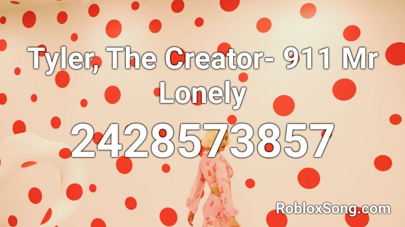 Tyler The Creator 911 Mr Lonely Roblox Id Roblox Music Codes - mr lonely roblox id
