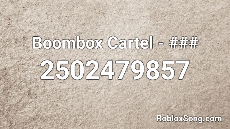 Boombox Cartel - ### Roblox ID