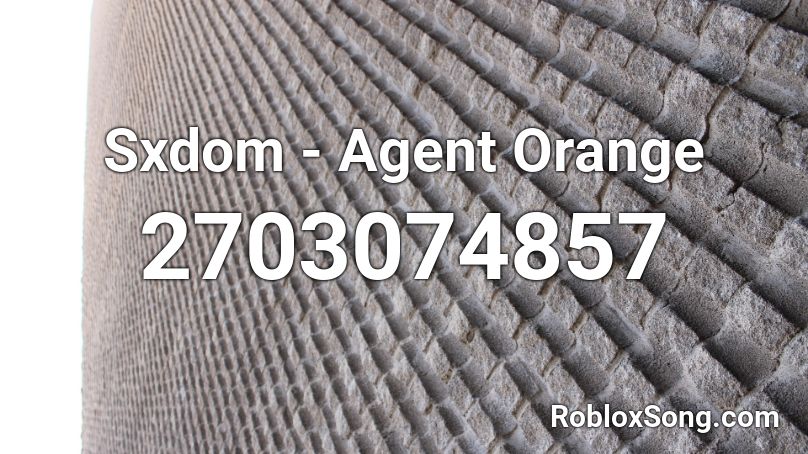 Sxdom - Agent Orange Roblox ID