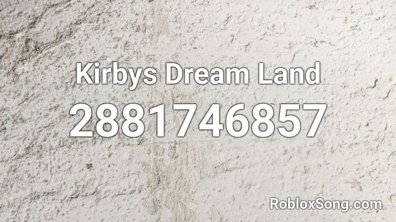 Kirbys Dream Land Roblox ID
