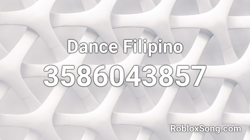 Dance Filipino Roblox ID