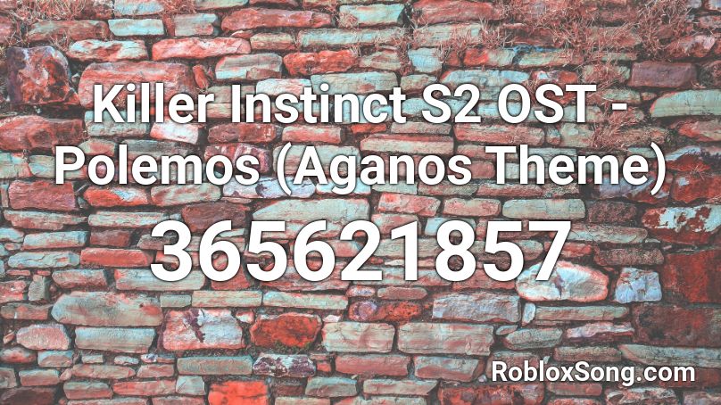 Killer Instinct S2 Ost Polemos Aganos Theme Roblox Id Roblox Music Codes - barney trap remix roblox id loud