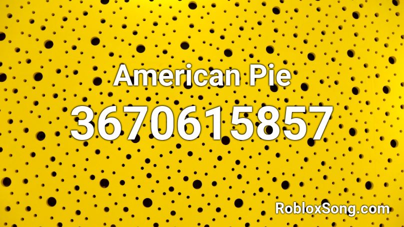 American Pie Roblox Id Roblox Music Codes - i like pie roblox