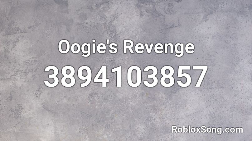 Oogie S Revenge Roblox Id Roblox Music Codes - roblox revenge music id