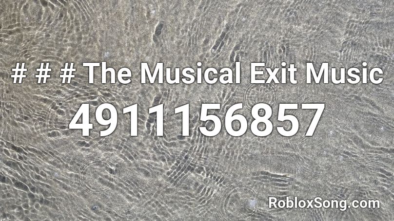 Six The Musical Exit Music Roblox ID
