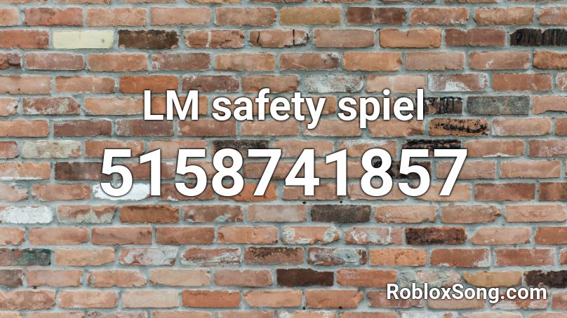 LM safety spiel Roblox ID