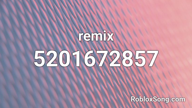 remix Roblox ID