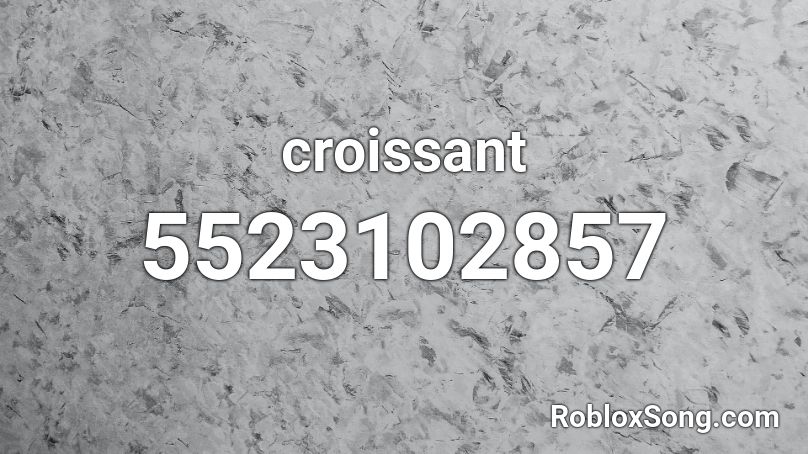 croissant Roblox ID