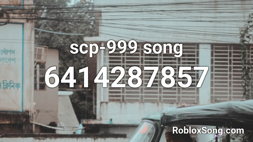 scp-999 song Roblox ID