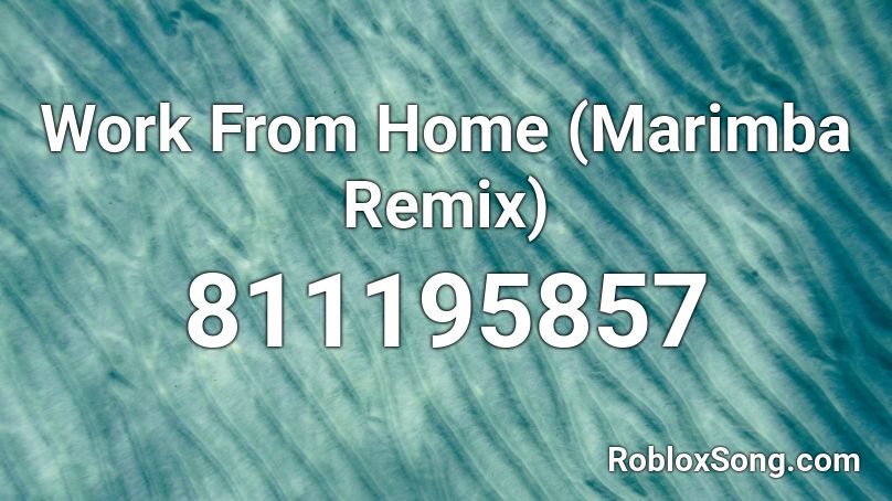 Work From Home Marimba Remix Roblox Id Roblox Music Codes - iphone ringtone remix roblox id