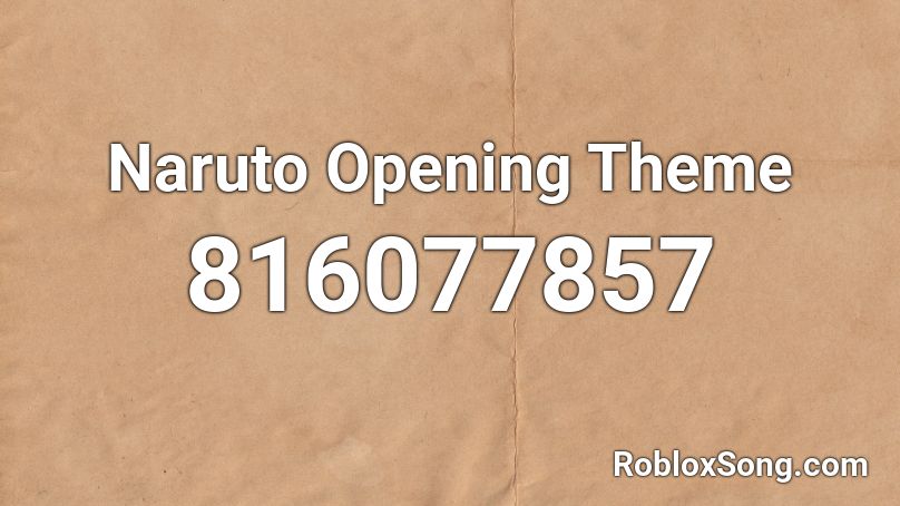 Naruto Opening Theme Roblox ID
