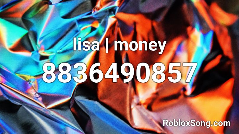 lisa | money Roblox ID