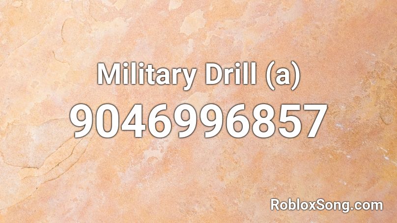Military Drill (a) Roblox ID