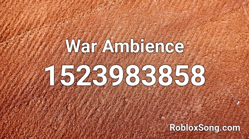 War Ambience  Roblox ID