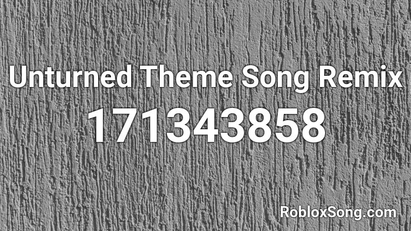 Unturned Theme Song Remix Roblox Id Roblox Music Codes - shrek trap remix roblox id