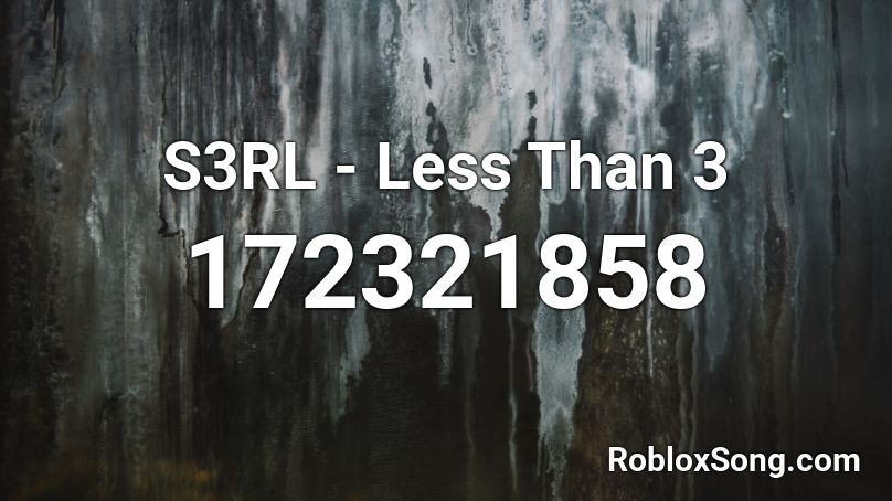 S3RL - Less Than 3 Roblox ID