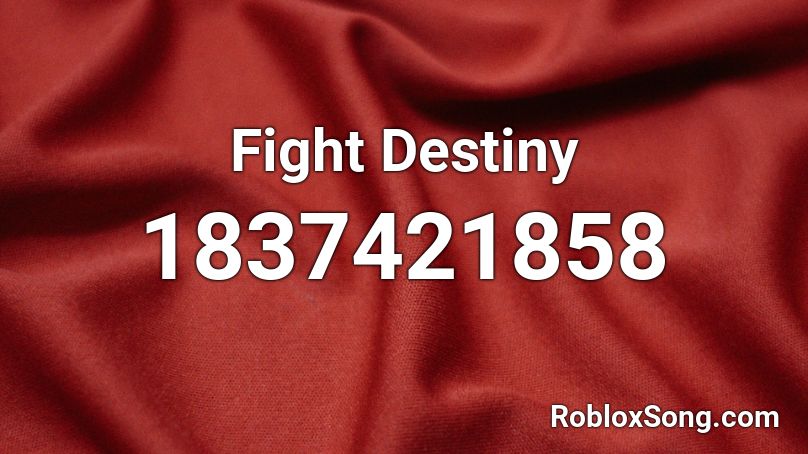 Fight Destiny Roblox ID