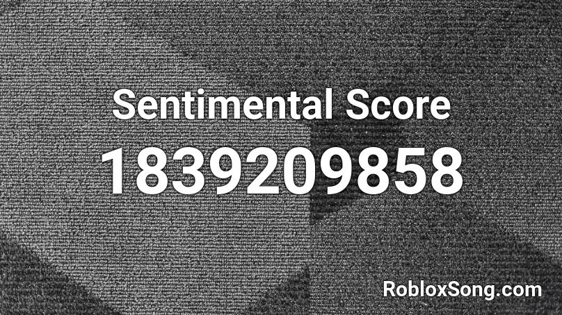 Sentimental Score Roblox ID