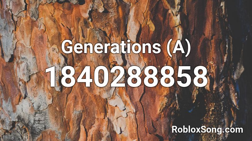 Generations (A) Roblox ID