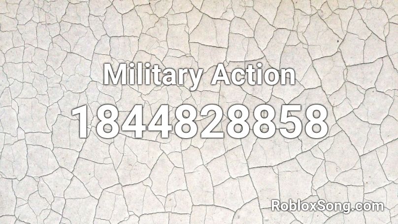 Military Action Roblox ID