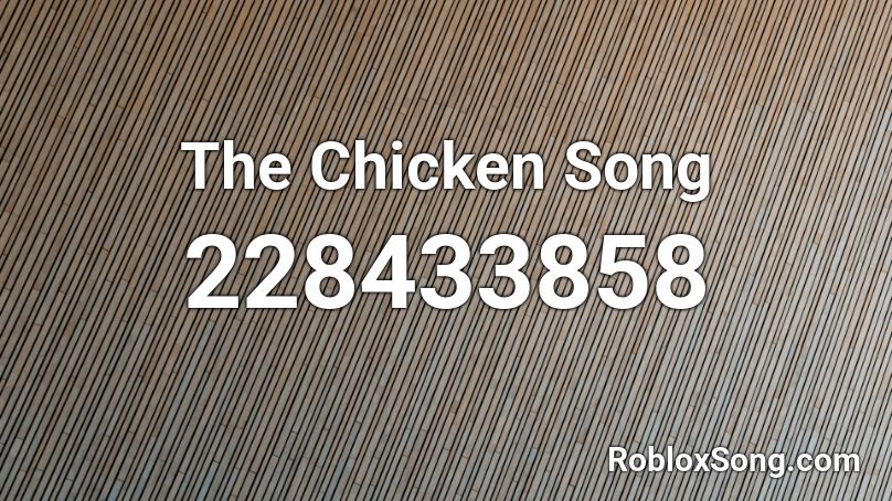 The Chicken Song Roblox ID