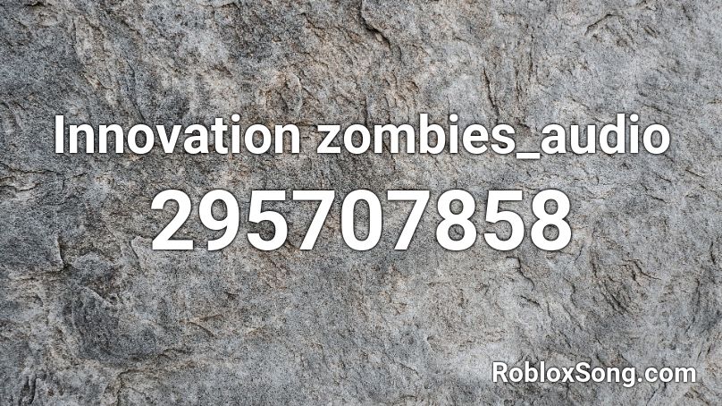 Innovation zombies_audio Roblox ID