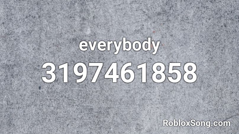 everybody Roblox ID