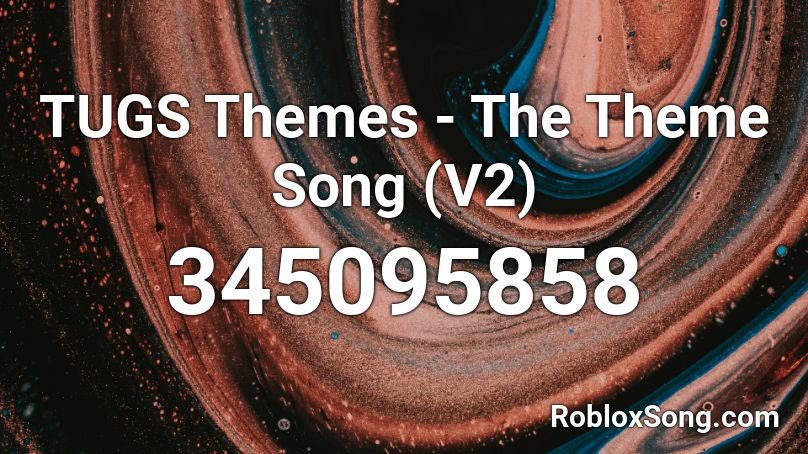 TUGS Themes - The Theme Song (V2) Roblox ID