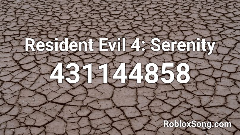 Resident Evil 4: Serenity Roblox ID