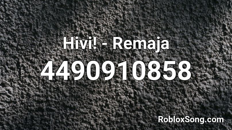 Hivi! - Remaja Roblox ID