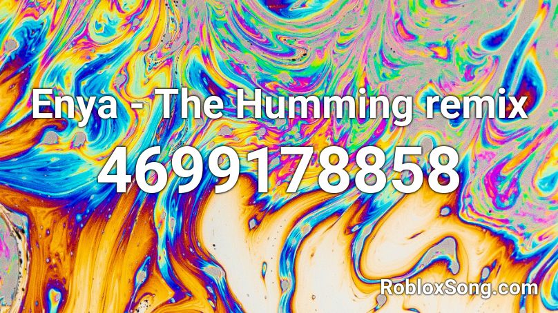 Enya - The Humming remix Roblox ID