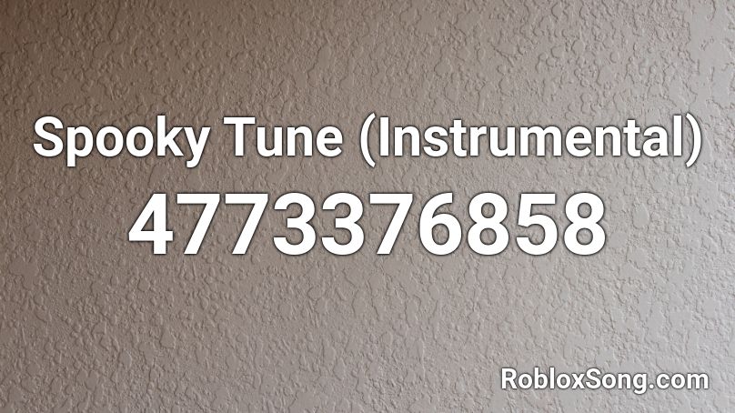 Spooky Tune (Instrumental) Roblox ID