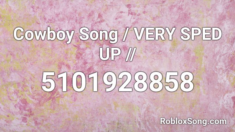 Cowboy Song - Blur (Sped Up) Roblox ID
