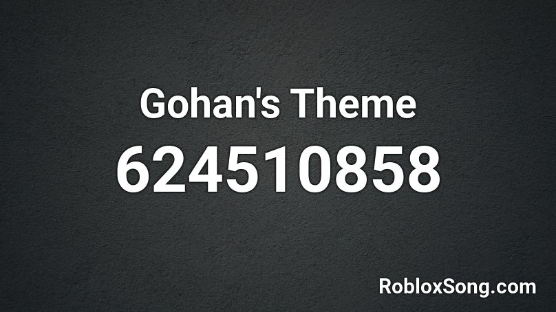 Gohan's Theme Roblox ID