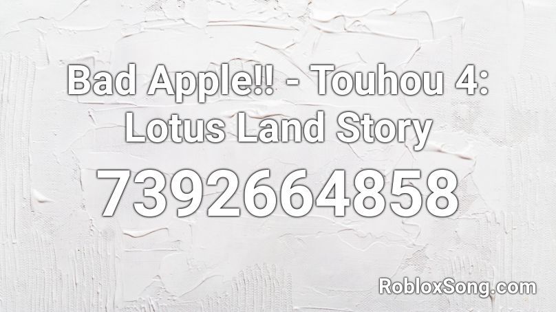 Bad Apple!! - Touhou 4: Lotus Land Story Roblox ID