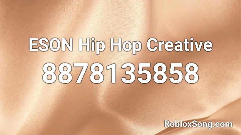 ESON || HipHop Creative Roblox ID