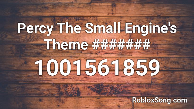 Percy The Small Engine's Theme ####### Roblox ID